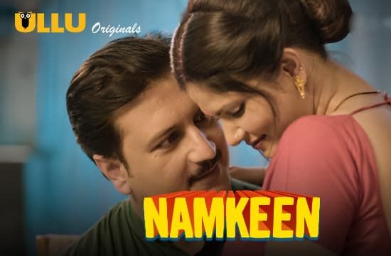 Namkeen Part 2 ULLU Hot Web Series
