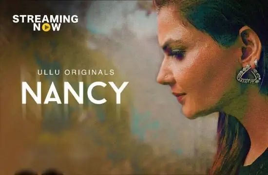 Nancy ULLU Hindi Web Series