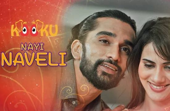 Nayi Naveli UNRATED Hindi Hot Web Series Kooku
