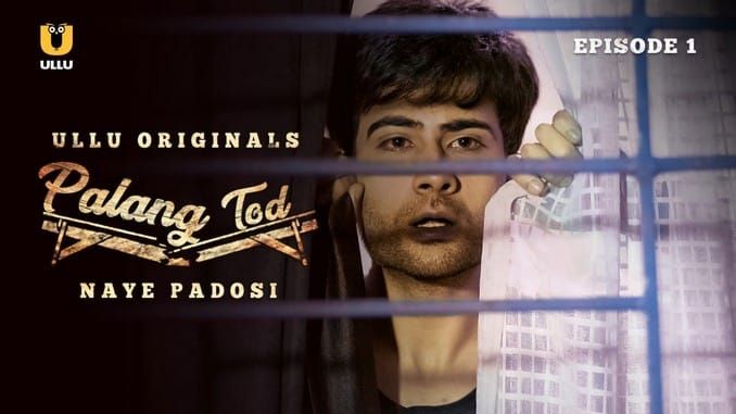 Palang Tod Naye Padosi P01 ULLU Web Series