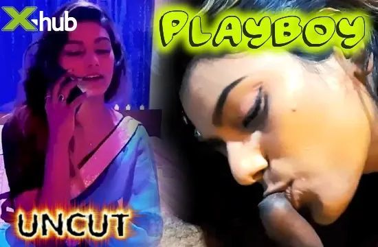 Playboy Uncut Hindi Short Film XHUB