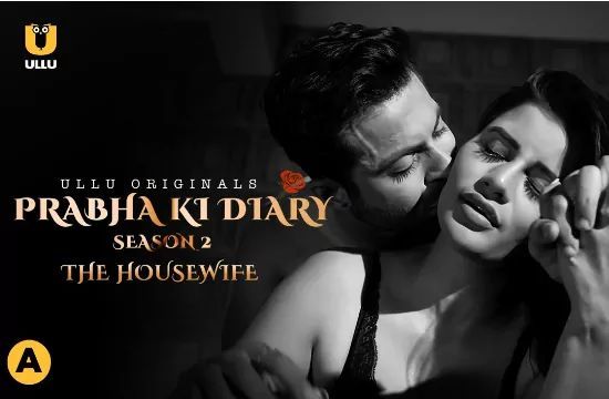 Prabha Ki Diary S2 Housewife Hindi Hot Web Series ULLU