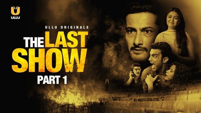 The Last Show P01 Episode 1 ULLU Web Series