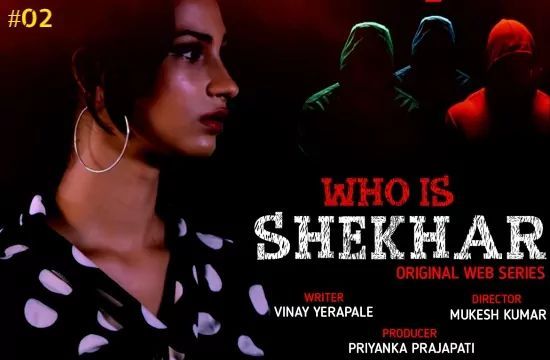 Who Is Shekhar S01 E02 Unrated Hindi Hot Web Series RedPrime