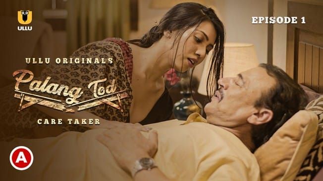 Palang Tod Caretaker S1 E1 Hot ULLU Web Series