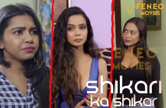 Shikari Ka Shikar Hindi Web Series Hot Feneo Movies