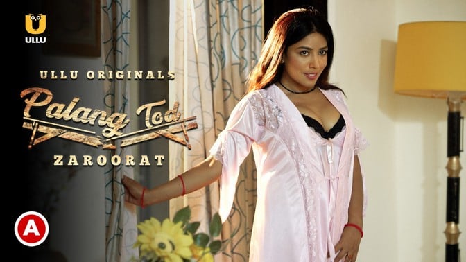 Palang Tod Zaroorat Hot Hindi Web Series ULLU