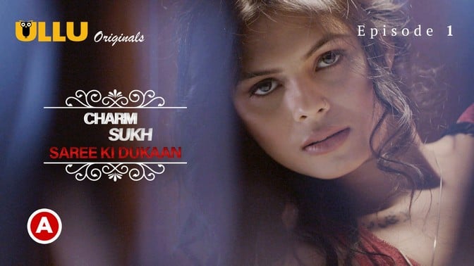 Charmsukh Saree Ki Dukaan Hot Hindi Web Series ULLU