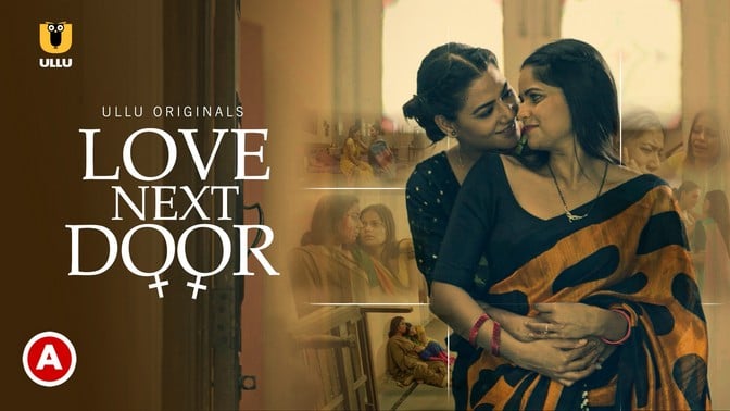 Love Next Door Hot Hindi Web Series ULLU