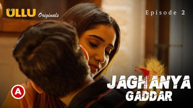 Jaghanya Gaddar P01 Hot Hindi Web Series ullu