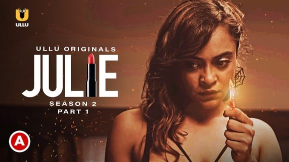 Julie Season 2 P01 Hot Hindi Web Series ULLU