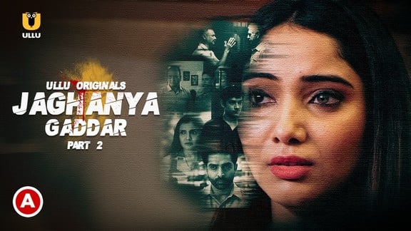 Jaghanya Gaddar P02 Hot Hindi Web Series ULLU
