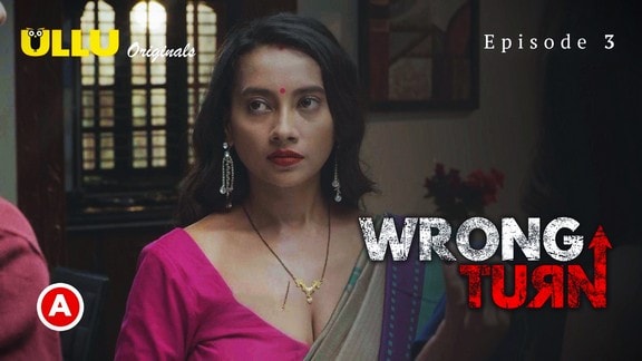 Wrong Turn P01 Hot Hindi Web Series ULLU