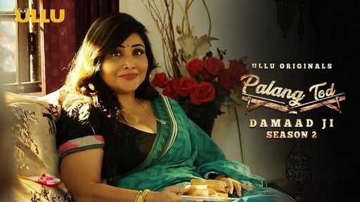 Palang Tod Damaad Ji S02 Hot Hindi Web Series ULLU