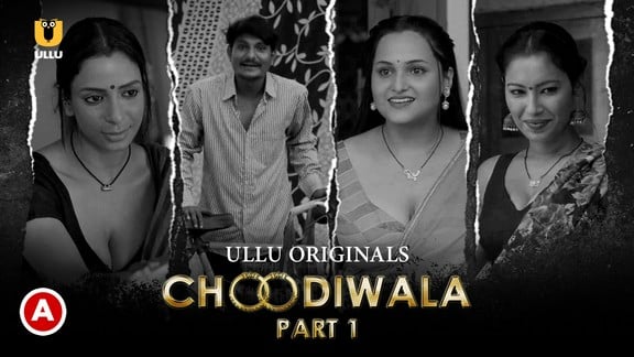 Choodiwala P01 Hot Hindi Web Series ULLU