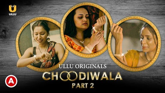 Choodiwala P02 Hot Hindi Web Series ULLU