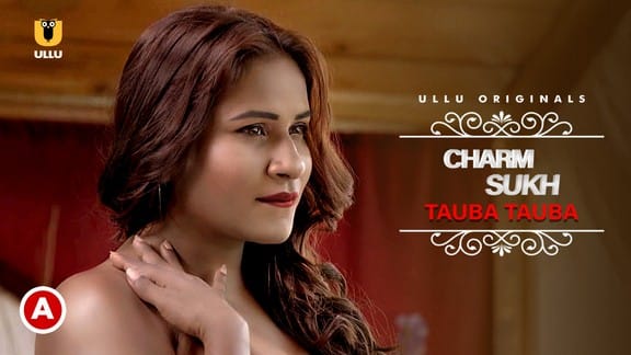 Charmsukh Tauba Tauba P01 Hot Hindi Web Series ULLU