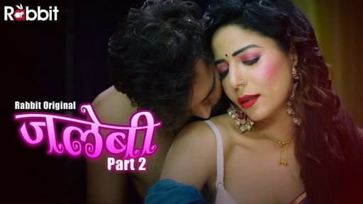 Jalebi 2 S01 E01 Hot Hindi Web Series RabbitMovies