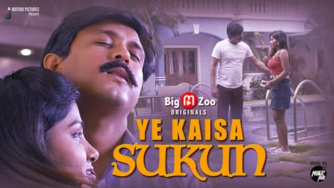 Yeh Kaisa Sukun S01 E02 Hot Web Series BigMovieZoo