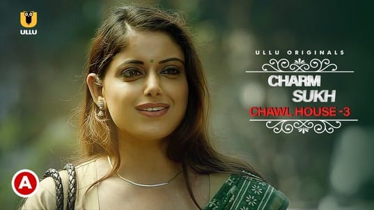 Charmsukh Chawl House 3 Hot Hindi Web Series ULLU