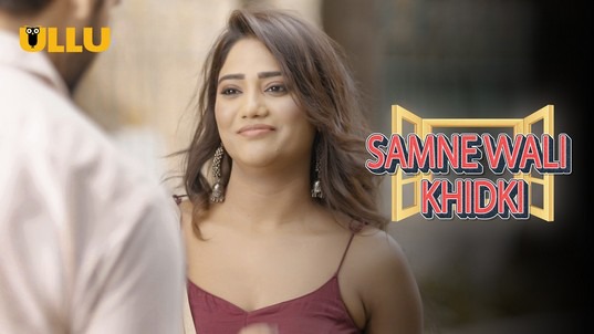 Samne Wali Khidki P02 Hot Hindi Web Series ULLU
