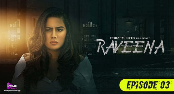 Raveena S01E03 Hot Hindi Web Series PrimeShots