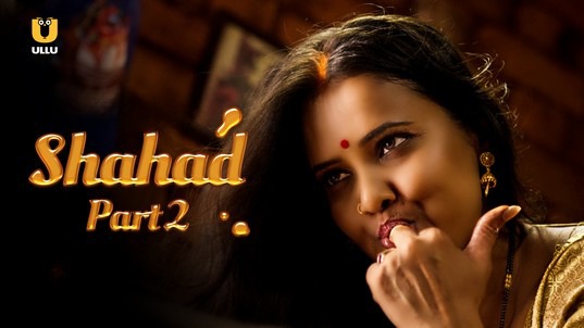 Shahad P02 Hot Hindi Web Series ULLU