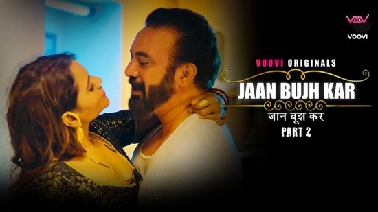 Jaan Bujh Kar P02 E01 Hot Web Series Voovi