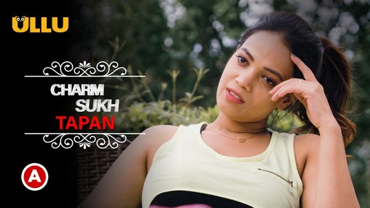Charmsukh Tapan P02 Hot Hindi Web Series ULLU