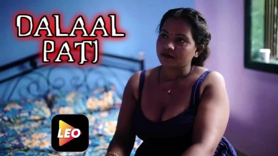 Dalaal Pati Hot Hindi Short Film LeoApp