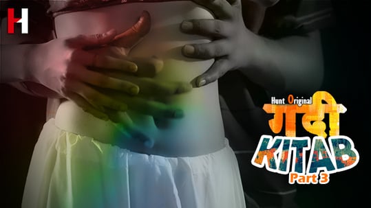 Gandi Kitab Part 3 EP6 Hot Hindi HuntCinema Web Series