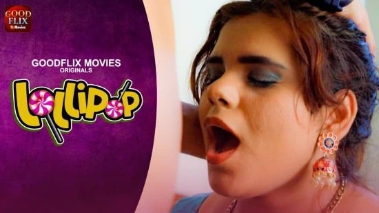 Lollypop EP1 Hot Hindi GoodFlixMovies Web Series
