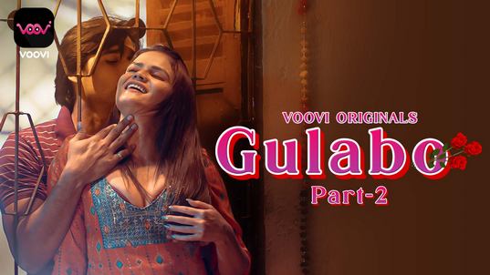 Gulabo P02 EP3 Hot Hindi Voovi Web Series