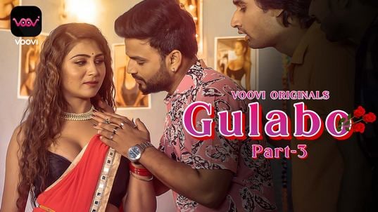 Gulabo P03 E06 Hot Hindi Voovi Web Series