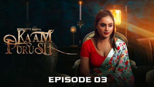 Kaam Purush EP3 Hot Hindi PrimeShots Web Series