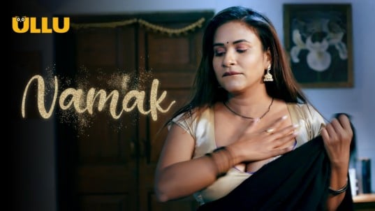 Namak Part 2 Hot Hindi ULLU Web Series