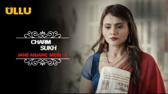 Charmsukh Jane Anjane Mein 6 EP4 Hot Hindi ULLU Web Series