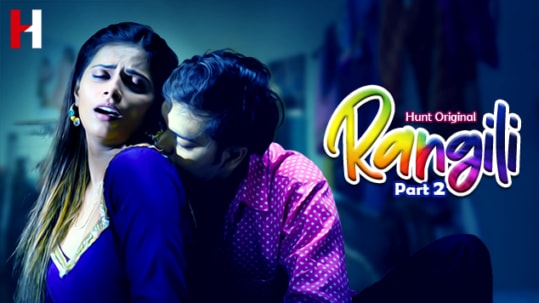 Rangili P02 EP5 Hot Hindi HuntCinema Web Series