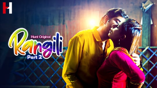 Rangili P02 EP4 Hot Hindi HuntCinema Web Series