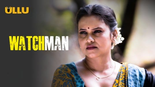 Watchman P01 EP2 Hot Hindi ULLU Web Series