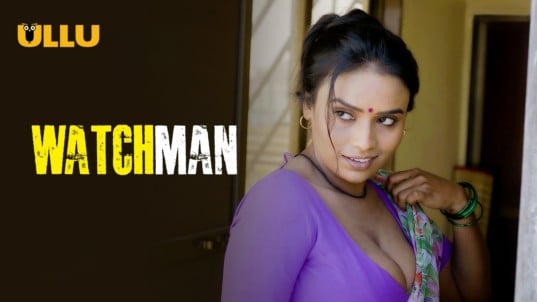 Watchman P01 EP1 Hot Hindi ULLU Web Series