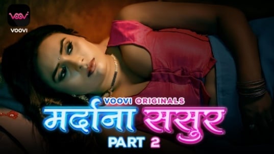 Mardana Sasur EP4 Hot Hindi Voovi Web Series