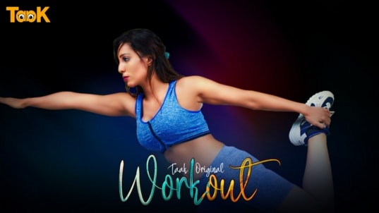 Workout EP1 Hot Hindi Taak Web Series