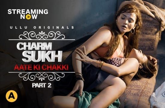 Charmsukh Atte Ki Chakki E03 Hindi Hot Web Series ULLU