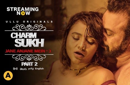 Charmsukh Jane Anjane Mein S03 E02 Hindi Hot Web Series ULLU