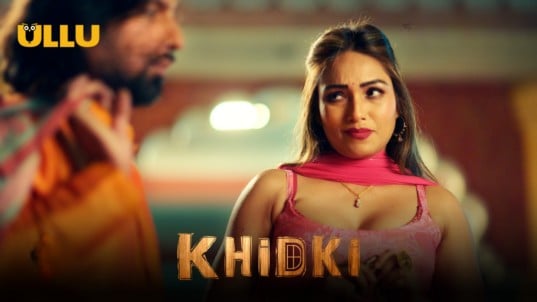 Khidki P02 EP5 Hot Hindi ULLU Web Series
