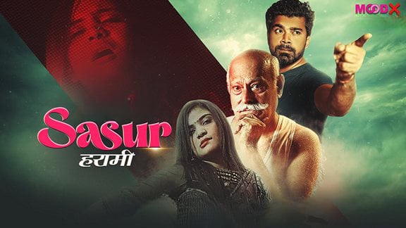 Sasur Harami EP1 Hot Hindi MoodX Web Series
