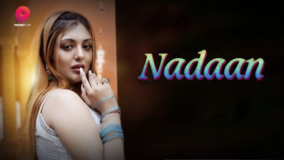Nadaan EP6 Hot Hindi PrimePlay Web Series