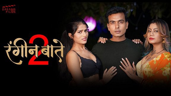 Rangeen Batein S02 EP1 Hot Hindi DreamsFilms Web Series