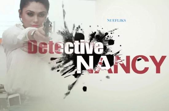 Detective Nancy S01 E01 Hindi Hot Web Series NueFliks